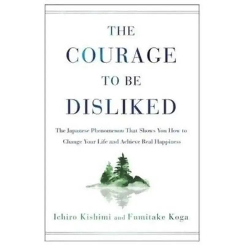 The Courage To Be Disliked Book - Awesome Markeplace